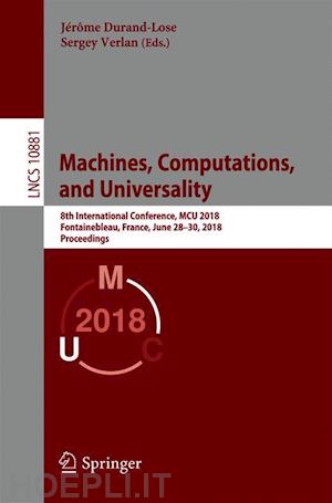 durand-lose jérôme (curatore); verlan sergey (curatore) - machines, computations, and universality