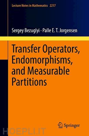 bezuglyi sergey; jorgensen palle e. t. - transfer operators, endomorphisms, and measurable partitions