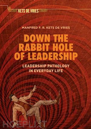 kets de vries manfred f. r. - down the rabbit hole of leadership