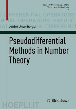 unterberger andré - pseudodifferential methods in number theory