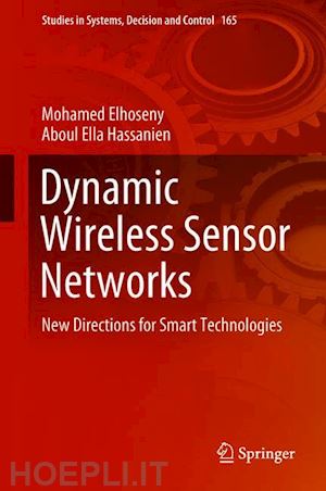 elhoseny mohamed; hassanien aboul ella - dynamic wireless sensor networks