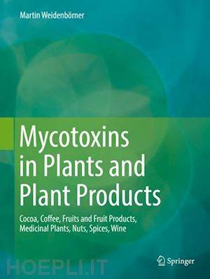 weidenbörner martin - mycotoxins in plants and plant products