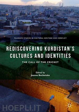 bochenska joanna (curatore) - rediscovering kurdistan’s cultures and identities