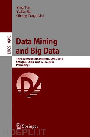 tan ying (curatore); shi yuhui (curatore); tang qirong (curatore) - data mining and big data