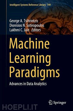 tsihrintzis george a. (curatore); sotiropoulos dionisios n. (curatore); jain lakhmi c. (curatore) - machine learning paradigms