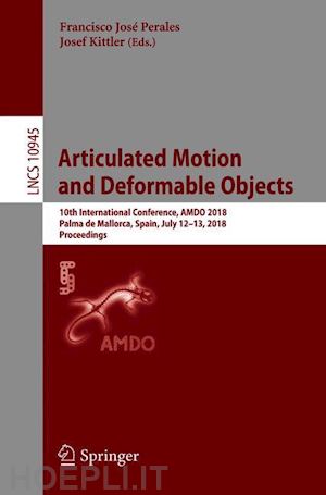 perales francisco josé (curatore); kittler josef (curatore) - articulated motion and deformable objects