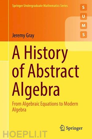 gray jeremy - a history of abstract algebra