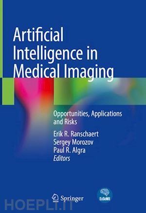 ranschaert erik r. (curatore); morozov sergey (curatore); algra paul r. (curatore) - artificial intelligence in medical imaging