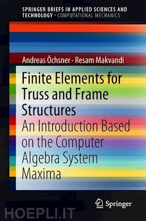 Öchsner andreas; makvandi resam - finite elements for truss and frame structures