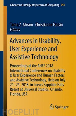 ahram tareq z. (curatore); falcão christianne (curatore) - advances in usability, user experience and assistive technology