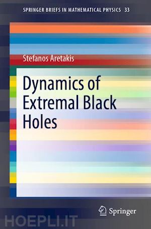 aretakis stefanos - dynamics of extremal black holes