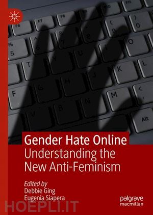 ging debbie (curatore); siapera eugenia (curatore) - gender hate online
