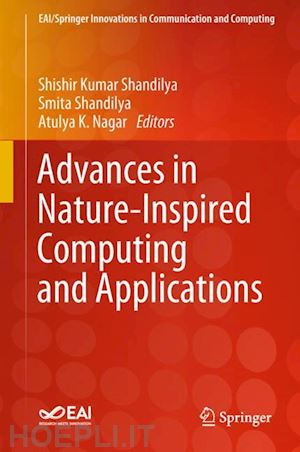 shandilya shishir kumar (curatore); shandilya smita (curatore); nagar atulya k. (curatore) - advances in nature-inspired computing and applications