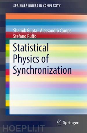 gupta shamik; campa alessandro; ruffo stefano - statistical physics of synchronization