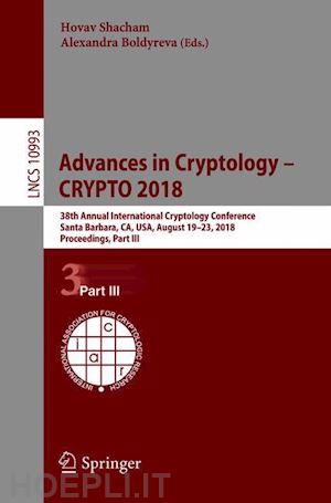 shacham hovav (curatore); boldyreva alexandra (curatore) - advances in cryptology – crypto 2018
