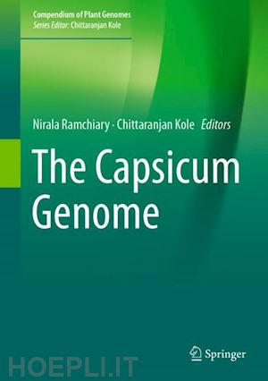 ramchiary nirala (curatore); kole chittaranjan (curatore) - the capsicum genome