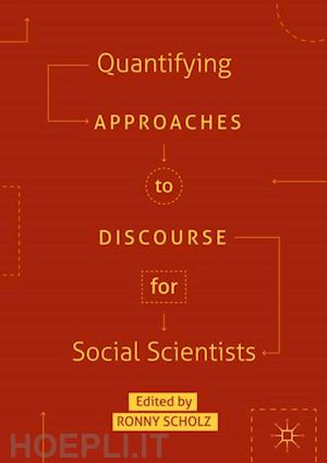 scholz ronny (curatore) - quantifying approaches to discourse for social scientists