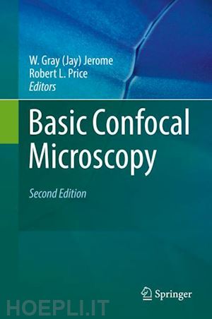 jerome w. gray (jay) (curatore); price robert l. (curatore) - basic confocal microscopy
