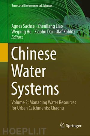 sachse agnes (curatore); liao zhenliang (curatore); hu weiping (curatore); dai xiaohu (curatore); kolditz olaf (curatore) - chinese water systems