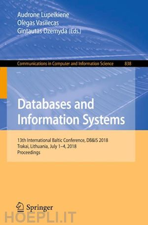 lupeikiene audrone (curatore); vasilecas olegas (curatore); dzemyda gintautas (curatore) - databases and information systems