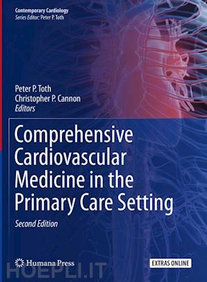 toth peter p. (curatore); cannon christopher p. (curatore) - comprehensive cardiovascular medicine in the primary care setting