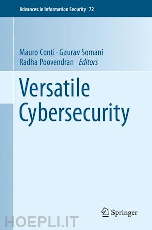 conti mauro (curatore); somani gaurav (curatore); poovendran radha (curatore) - versatile cybersecurity