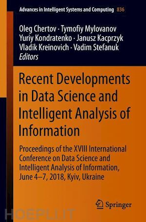 chertov oleg (curatore); mylovanov tymofiy (curatore); kondratenko yuriy (curatore); kacprzyk janusz (curatore); kreinovich vladik (curatore); stefanuk vadim (curatore) - recent developments in data science and intelligent analysis of information