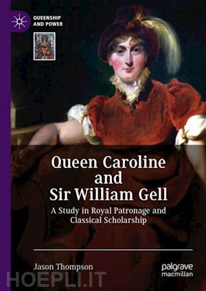 thompson jason - queen caroline and sir william gell