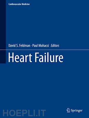 feldman david s. (curatore); mohacsi paul (curatore) - heart failure