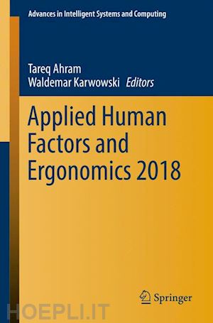ahram tareq (curatore); karwowski waldemar (curatore) - applied human factors and ergonomics 2018