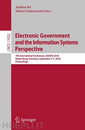 ko andrea (curatore); francesconi enrico (curatore) - electronic government and the information systems perspective