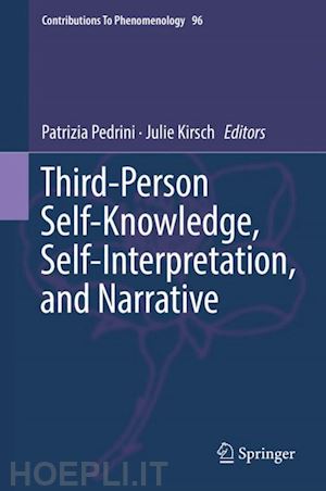 pedrini patrizia (curatore); kirsch julie (curatore) - third-person self-knowledge, self-interpretation, and narrative