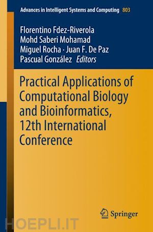 fdez-riverola florentino (curatore); mohamad mohd saberi (curatore); rocha miguel (curatore); de paz juan f. (curatore); gonzález pascual (curatore) - practical applications of computational biology and bioinformatics, 12th international conference