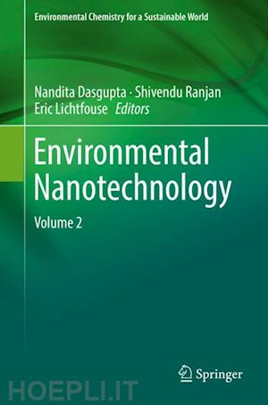 dasgupta nandita (curatore); ranjan shivendu (curatore); lichtfouse eric (curatore) - environmental nanotechnology