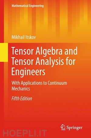 itskov mikhail - tensor algebra and tensor analysis for engineers