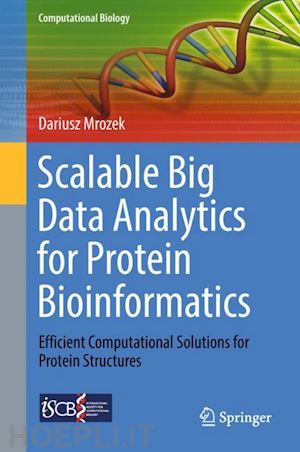 mrozek dariusz - scalable big data analytics for protein bioinformatics