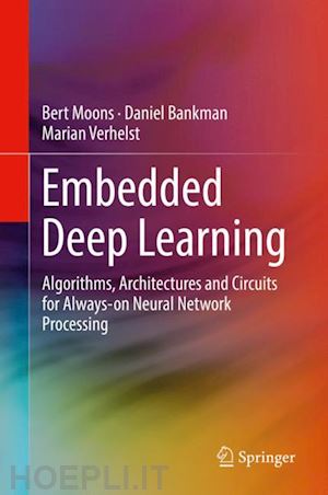 moons bert; bankman daniel; verhelst marian - embedded deep learning