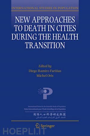 ramiro fariñas diego (curatore); oris michel (curatore) - new approaches to death in cities during the health transition