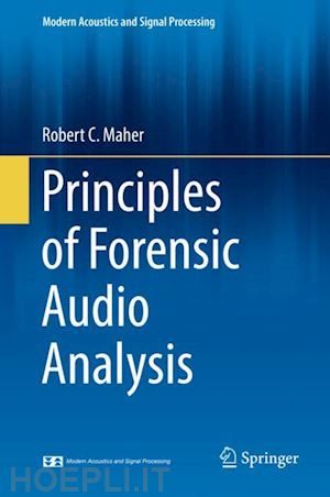 maher robert c. - principles of forensic audio analysis