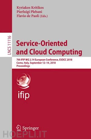 kritikos kyriakos (curatore); plebani pierluigi (curatore); de paoli flavio (curatore) - service-oriented and cloud computing