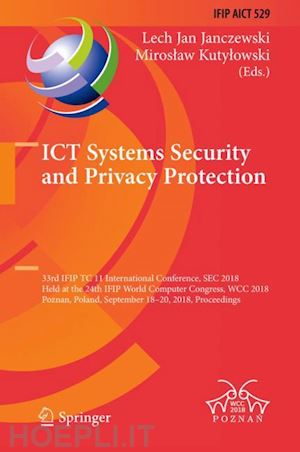 janczewski lech jan (curatore); kutylowski miroslaw (curatore) - ict systems security and privacy protection