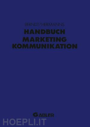 berndt ralph (curatore); hermanns arnold (curatore) - handbuch marketing-kommunikation