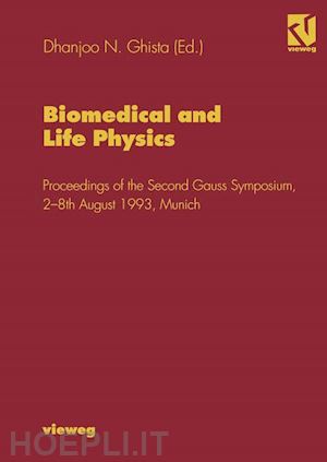ghista dhanjoo n. (curatore) - biomedical and life physics