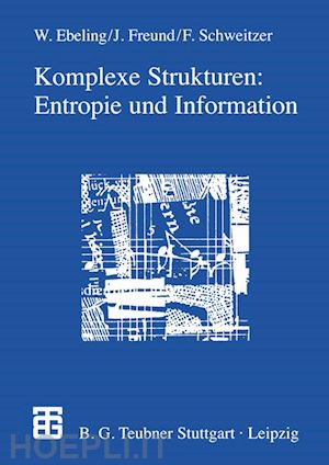 freund jan; schweitzer frank - komplexe strukturen: entropie und information