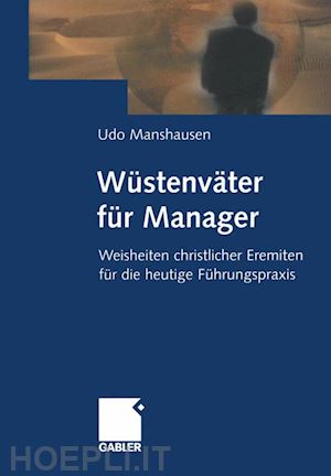manshausen udo - wüstenväter für manager