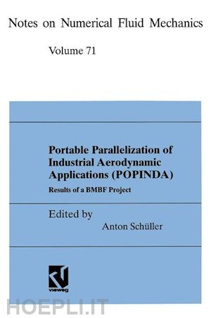 schüller anton (curatore) - portable parallelization of industrial aerodynamic applications (popinda)