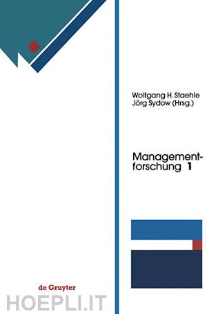 staehle wolfgang h. (curatore); sydow jörg (curatore) - managementforschung