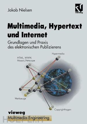 nielsen jakob; steinmetz ralf (curatore) - multimedia, hypertext und internet