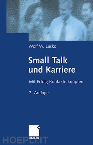 lasko wolf - small talk und karriere
