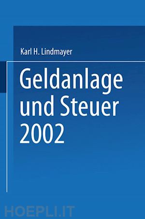 lindmayer karl h. - geldanlage und steuer 2002